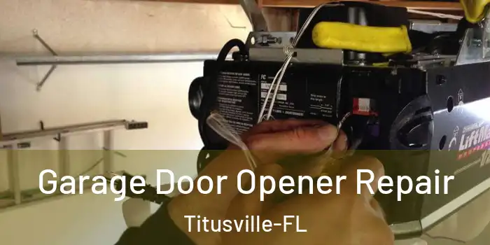 Garage Door Opener Repair Titusville-FL