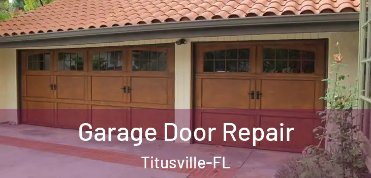 Garage Door Repair Titusville-FL
