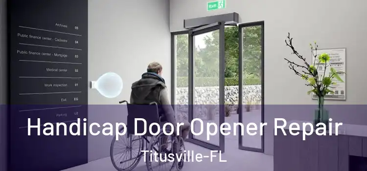 Handicap Door Opener Repair Titusville-FL